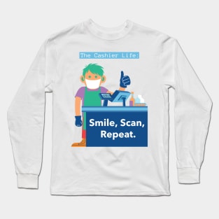 Smile, Scan, Repeat: The Cashier Life. T-Shirt for cashier, future cashier, fun, as a gift Long Sleeve T-Shirt